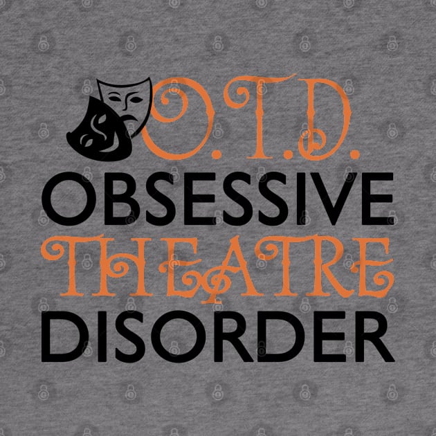 Obsessive Theatre Disorder by KsuAnn